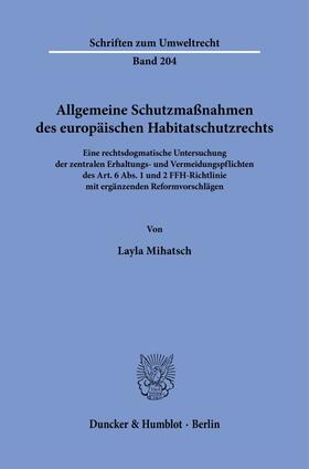 Mihatsch |  Allgemeine Schutzmaßnahmen des europäischen Habitatschutzrechts | Buch |  Sack Fachmedien