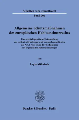 Mihatsch |  Allgemeine Schutzmaßnahmen des europäischen Habitatschutzrechts | Buch |  Sack Fachmedien