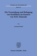Bork |  Die Vermeidung und Beilegung von Konflikten im Kontext von MAC-Klauseln. | Buch |  Sack Fachmedien