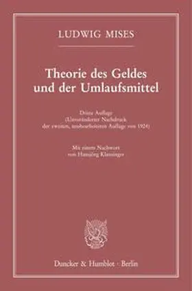 Mises / Von Mises | Theorie des Geldes und der Umlaufsmittel. | Buch | 978-3-428-19052-2 | sack.de