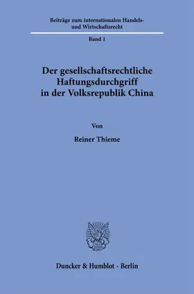 Thieme | Der gesellschaftsrechtliche Haftungsdurchgriff in der Volksrepublik China | Buch | 978-3-428-19058-4 | sack.de
