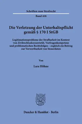 Höhne | Die Verletzung der Unterhaltspflicht gemäß § 170 I StGB. | Buch | 978-3-428-19060-7 | sack.de