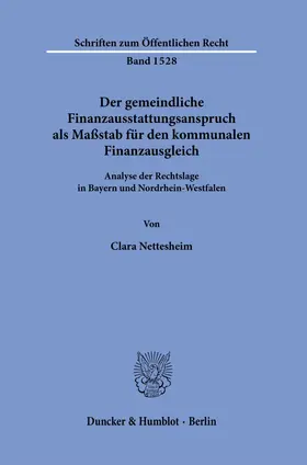 Nettesheim | Der gemeindliche Finanzausstattungsanspruch als Maßstab für den kommunalen Finanzausgleich. | Buch | 978-3-428-19068-3 | www.sack.de