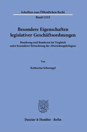 Schwengel |  Besondere Eigenschaften legislativer Geschäftsordnungen. | Buch |  Sack Fachmedien