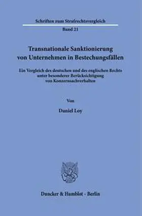 Loy | Transnationale Sanktionierung von Unternehmen in Bestechungsfällen. | Buch | 978-3-428-19087-4 | sack.de