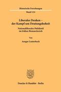 Lauterbach |  Liberales Denken - der Kampf um Deutungshoheit. | Buch |  Sack Fachmedien