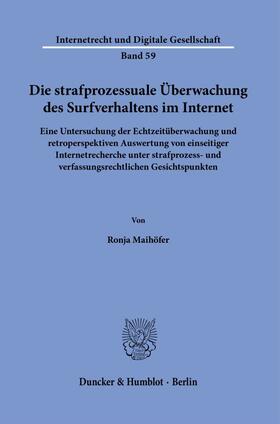 Maihöfer | Die strafprozessuale Überwachung des Surfverhaltens im Internet. | Buch | 978-3-428-19097-3 | sack.de