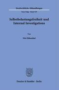Hübenthal |  Selbstbelastungsfreiheit und Internal Investigations. | Buch |  Sack Fachmedien