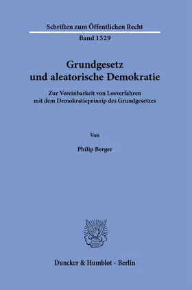 Berger | Grundgesetz und aleatorische Demokratie | Buch | 978-3-428-19107-9 | sack.de