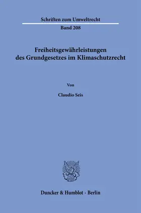 Seis | Freiheitsgewährleistungen des Grundgesetzes im Klimaschutzrecht | Buch | 978-3-428-19123-9 | sack.de