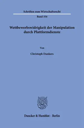 Dankers | Wettbewerbswidrigkeit der Manipulation durch Plattformdienste. | Buch | 978-3-428-19125-3 | sack.de