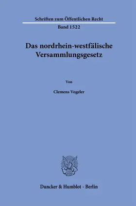 Vogeler |  Das nordrhein-westfälische Versammlungsgesetz. | Buch |  Sack Fachmedien