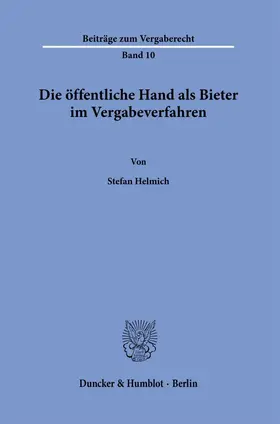 Helmich | Die öffentliche Hand als Bieter im Vergabeverfahren | Buch | 978-3-428-19133-8 | sack.de