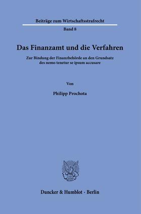 Prochota |  Das Finanzamt und die Verfahren. | Buch |  Sack Fachmedien