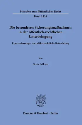 Eriksen |  Die besonderen Sicherungsmaßnahmen in der öffentlich-rechtlichen Unterbringung. | Buch |  Sack Fachmedien
