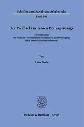 Eisele |  Der Wechsel zur reinen Beitragszusage. | Buch |  Sack Fachmedien