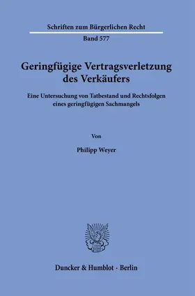 Weyer |  Geringfügige Vertragsverletzung des Verkäufers | Buch |  Sack Fachmedien