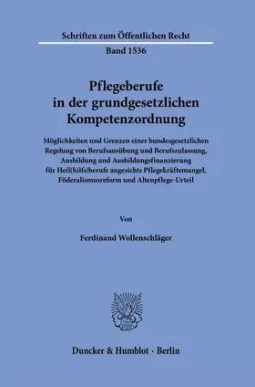 Wollenschläger |  Pflegeberufe in der grundgesetzlichen Kompetenzordnung. | Buch |  Sack Fachmedien