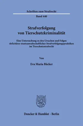 Bäcker |  Strafverfolgung von Tierschutzkriminalität | Buch |  Sack Fachmedien