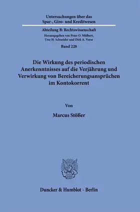 Stößer | Die Wirkung des periodischen Anerkenntnisses auf die Verjährung und Verwirkung von Bereicherungsansprüchen im Kontokorrent | Buch | 978-3-428-19408-7 | sack.de