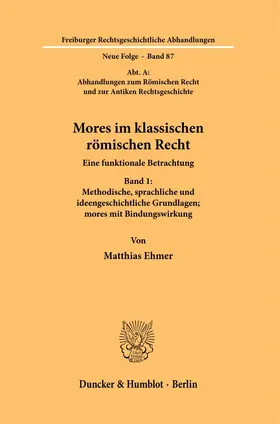 Ehmer |  Mores im klassischen römischen Recht | Buch |  Sack Fachmedien