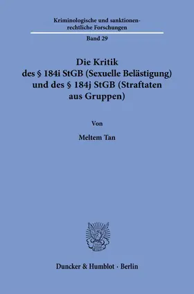 Tan | Die Kritik des § 184i StGB (Sexuelle Belästigung) und des § 184j StGB (Straftaten aus Gruppen) | Buch | 978-3-428-19439-1 | sack.de