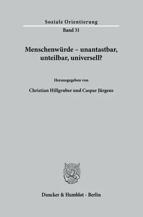 Hillgruber / Jürgens |  Menschenwürde - unantastbar, unteilbar, universell? | Buch |  Sack Fachmedien
