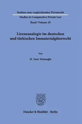 Yetimoglu / Yetimoglu |  Lizenzanalogie im deutschen und türkischen Immaterialgüterrecht | Buch |  Sack Fachmedien