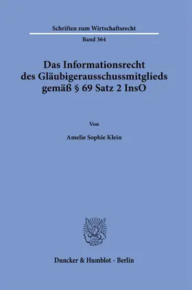 Klein |  Das Informationsrecht des Gläubigerausschussmitglieds gemäß § 69 Satz 2 InsO | Buch |  Sack Fachmedien