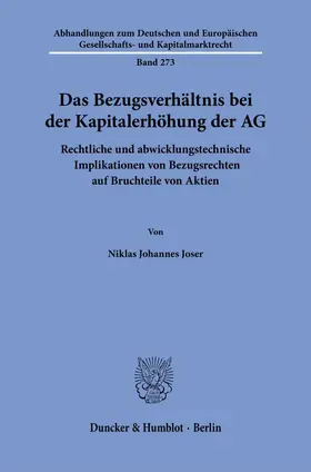 Joser |  Das Bezugsverhältnis bei der Kapitalerhöhung der AG | Buch |  Sack Fachmedien