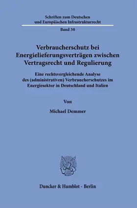Demmer |  Verbraucherschutz bei Energielieferungsverträgen zwischen Vertragsrecht und Regulierung | Buch |  Sack Fachmedien