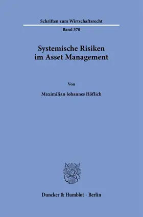 Höflich |  Systemische Risiken im Asset Management | Buch |  Sack Fachmedien