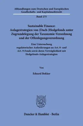 Bekker |  Sustainable Finance: Anlagestrategien von (Dach-)Hedgefonds unter Zugrundelegung der Taxonomie-Verordnung und der Offenlegungsverordnung | Buch |  Sack Fachmedien