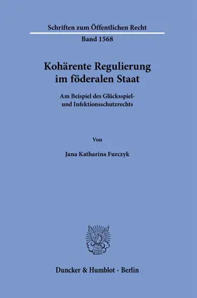 Furczyk |  Kohärente Regulierung im föderalen Staat | Buch |  Sack Fachmedien