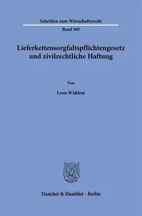 Widdrat |  Lieferkettensorgfaltspflichtengesetz und zivilrechtliche Haftung | Buch |  Sack Fachmedien