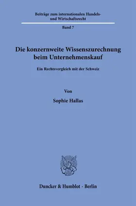 Hallas |  Die konzernweite Wissenszurechnung beim Unternehmenskauf | Buch |  Sack Fachmedien