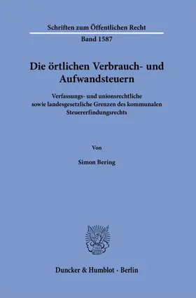 Bering |  Die örtlichen Verbrauch- und Aufwandsteuern | Buch |  Sack Fachmedien