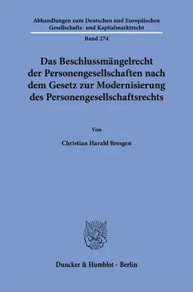 Bresgen |  Das Beschlussmängelrecht der Personengesellschaften nach dem Gesetz zur Modernisierung des Personengesellschaftsrechts | Buch |  Sack Fachmedien