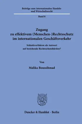 Boussihmad |  Zugang zu effektivem (Menschen-)Rechtsschutz im internationalen Geschäftsverkehr | Buch |  Sack Fachmedien