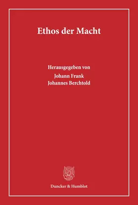 Frank / Berchtold |  Ethos der Macht | Buch |  Sack Fachmedien