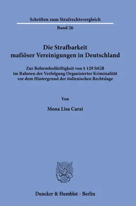 Carai |  Die Strafbarkeit mafiöser Vereinigungen in Deutschland | Buch |  Sack Fachmedien