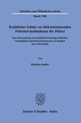 Stadler |  Rechtlicher Schutz vor diskriminierenden Präventivmaßnahmen der Polizei | Buch |  Sack Fachmedien