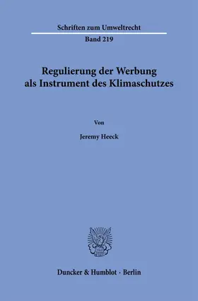 Heeck |  Regulierung der Werbung als Instrument des Klimaschutzes | Buch |  Sack Fachmedien