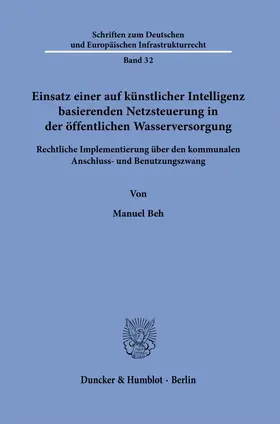 Beh |  Einsatz einer auf künstlicher Intelligenz basierenden Netzsteuerung in der öffentlichen Wasserversorgung | Buch |  Sack Fachmedien