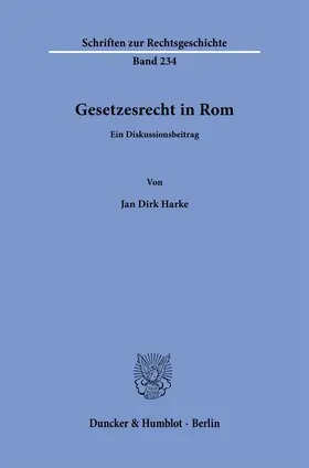 Harke |  Gesetzesrecht in Rom | Buch |  Sack Fachmedien