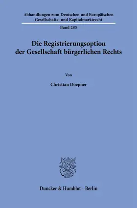 Doepner |  Die Registrierungsoption der Gesellschaft bürgerlichen Rechts | Buch |  Sack Fachmedien