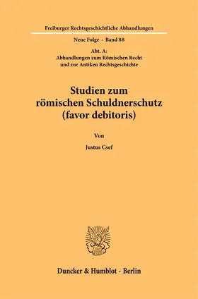 Csef |  Studien zum römischen Schuldnerschutz (favor debitoris) | Buch |  Sack Fachmedien