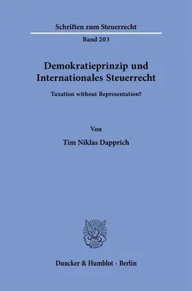Dapprich |  Demokratieprinzip und Internationales Steuerrecht | Buch |  Sack Fachmedien