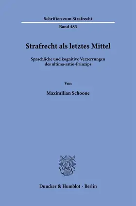 Schoone |  Strafrecht als letztes Mittel | Buch |  Sack Fachmedien