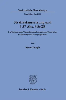 Yoseph | Strafrestaussetzung und § 57 Abs. 6 StGB | Buch | 978-3-428-19820-7 | www.sack.de